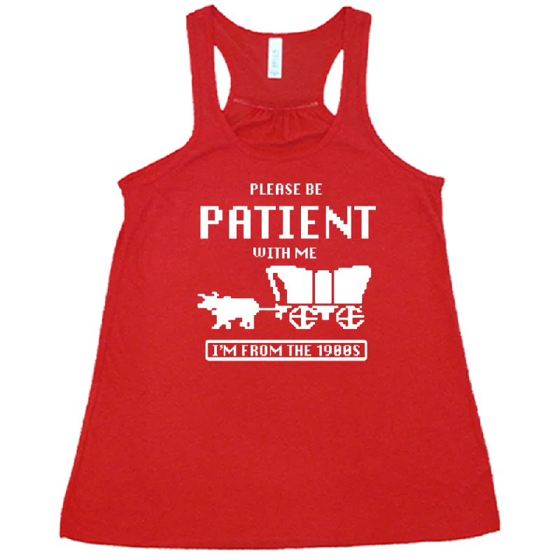 please-be-patient-with-me-im-from-the-1900s-shirt-1