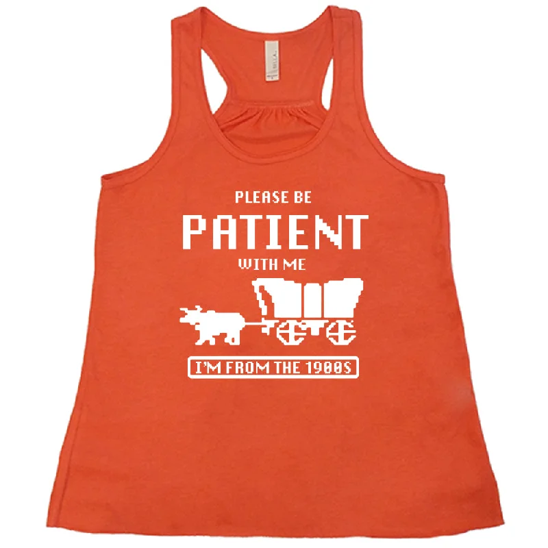 please-be-patient-with-me-im-from-the-1900s-shirt-1