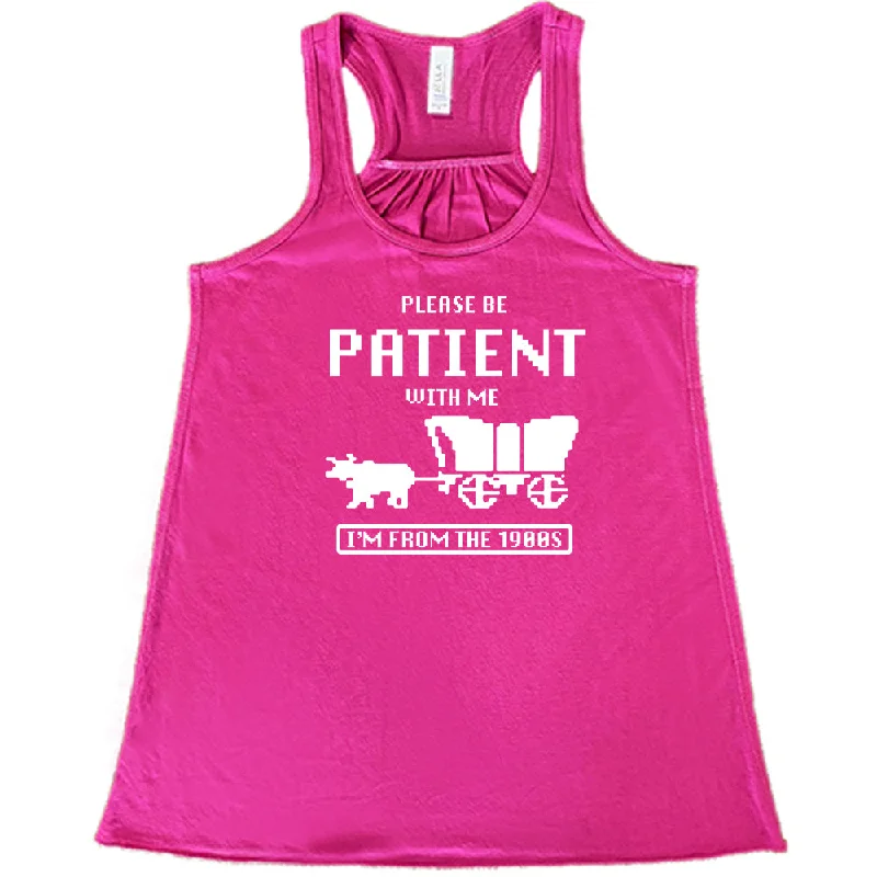 please-be-patient-with-me-im-from-the-1900s-shirt-1