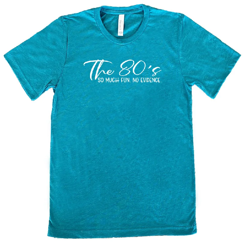 the-80s-so-much-fun-no-evidence-shirt-unisex-1