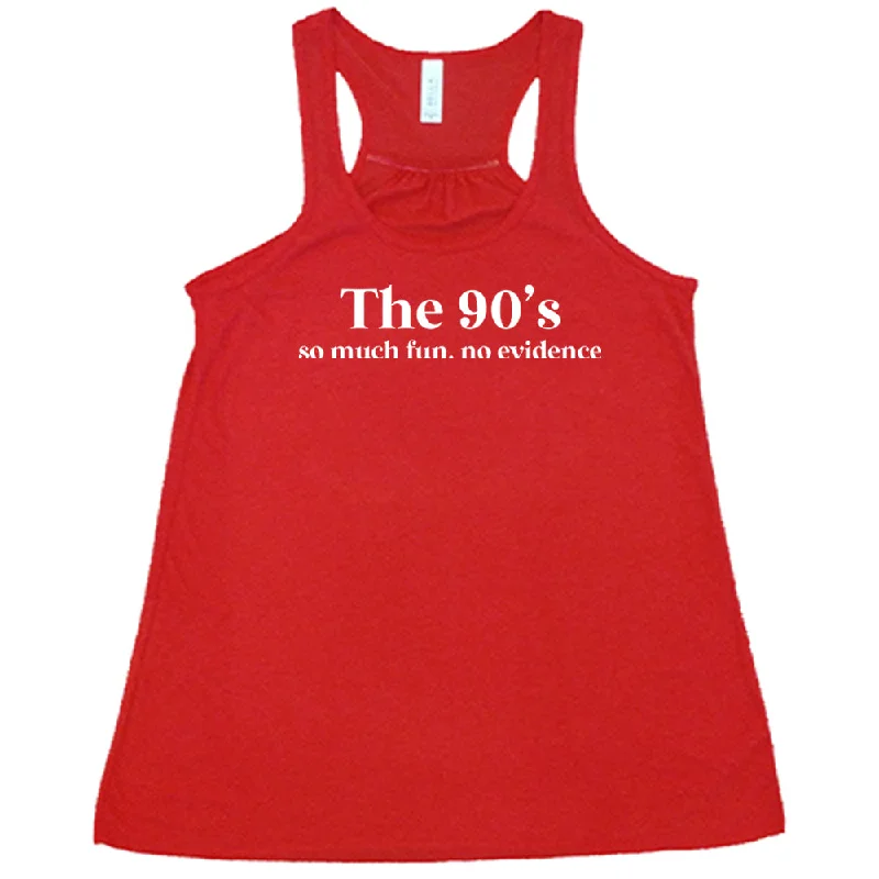 the-90s-so-much-fun-no-evidence-shirt-1